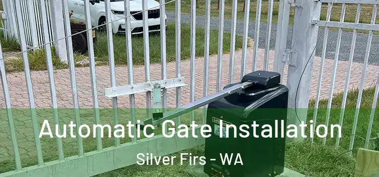  Automatic Gate Installation Silver Firs - WA