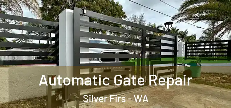  Automatic Gate Repair Silver Firs - WA
