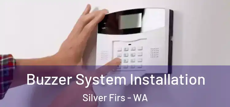  Buzzer System Installation Silver Firs - WA