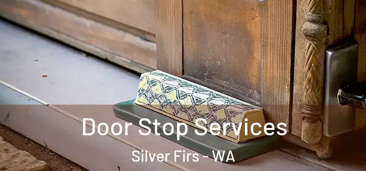  Door Stop Services Silver Firs - WA