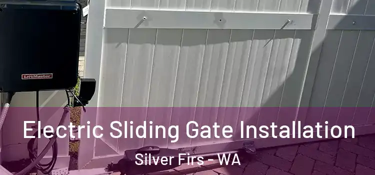  Electric Sliding Gate Installation Silver Firs - WA