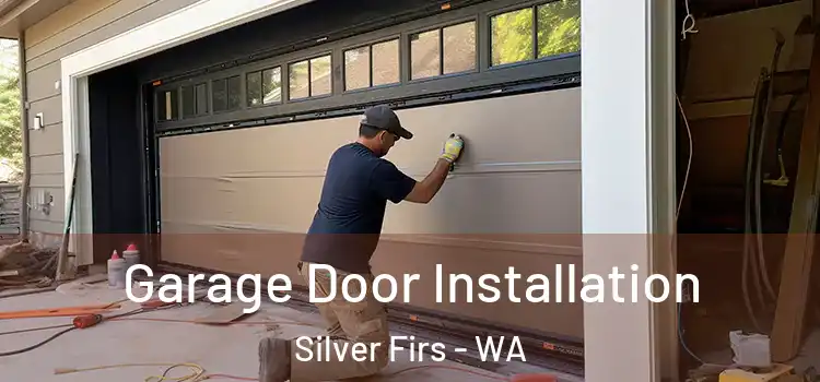  Garage Door Installation Silver Firs - WA