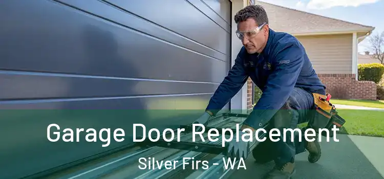  Garage Door Replacement Silver Firs - WA