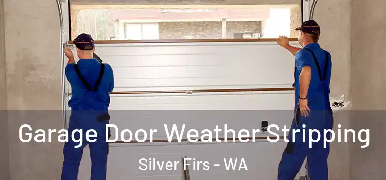  Garage Door Weather Stripping Silver Firs - WA