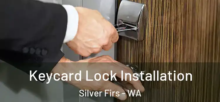  Keycard Lock Installation Silver Firs - WA