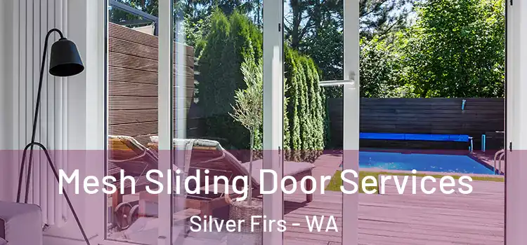  Mesh Sliding Door Services Silver Firs - WA