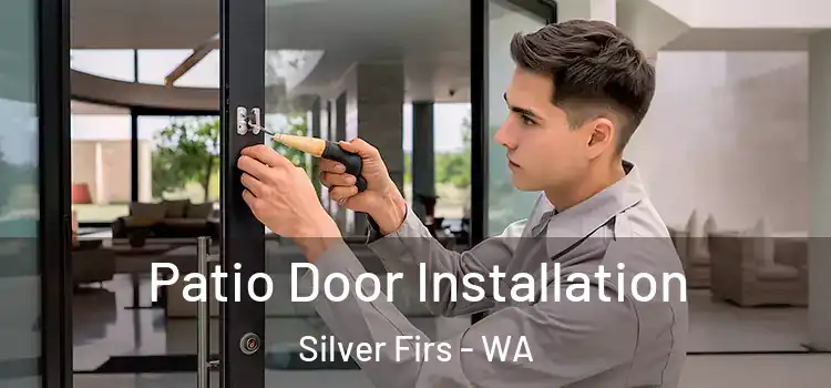  Patio Door Installation Silver Firs - WA