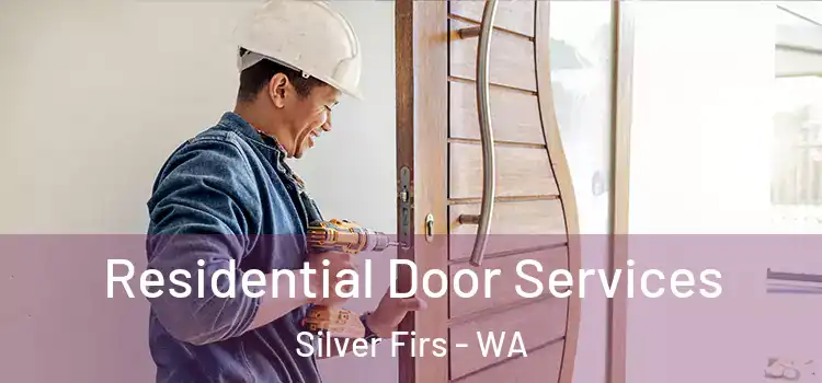 Residential Door Services Silver Firs - WA